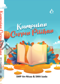 Image of Kumpulan Cerpen Pilihan SMP An-Nisaa' dan SMA Izada